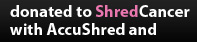 Help Accushred to find a cure for Cancer